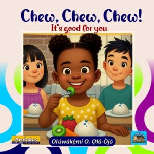 Chew, Chew, Chew - It's good for you!