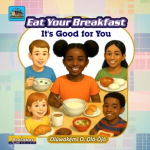 Eat your Breakfast - It's good for you