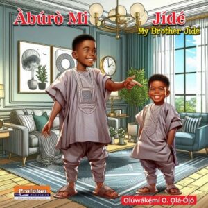 ÀBÚRÒ MI JÌDÉ (My Younger Brother Jide)