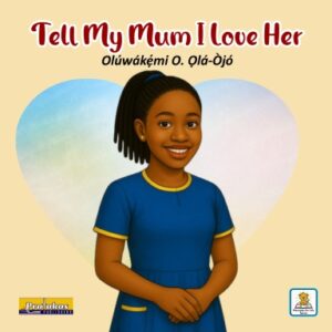 Tell my Mum I Love Her