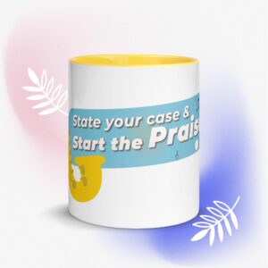 State Your Case & Start the Praise Mug | FAVOUR
