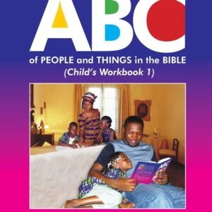 ABC of People and Things in the Bible - Child's Workbook 1