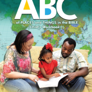 ABC of Places and Things in the Bible - Child's Workbook 1