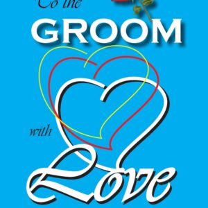 TO THE GROOM WITH LOVE