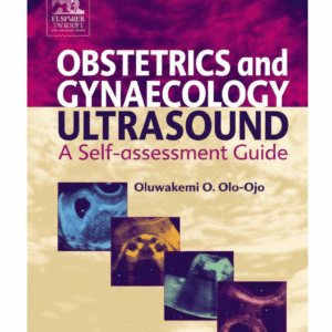 Obstetric and Gynaecological Ultrasound: A Self Assessment Guide